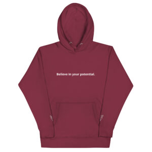 Believe In Your Potential - Hoodie